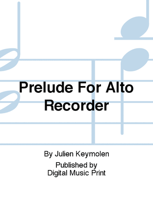 Book cover for Prelude For Alto Recorder