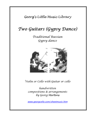 Two Guitars (Gypsy Dance) for vln & guit, cel & guit, vln & cel or 2 cellos