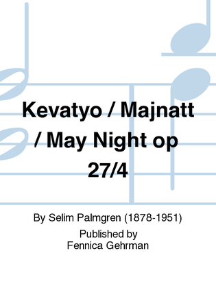 Kevatyo / Majnatt / May Night op 27/4