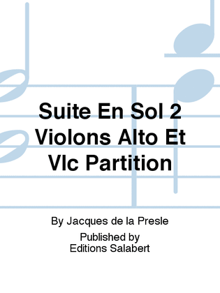 Suite En Sol 2 Violons Alto Et Vlc Partition