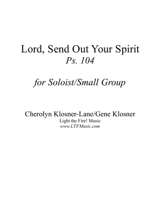 Lord, Send Out Your Spirit (Ps. 104) [Soloist/Small Group]