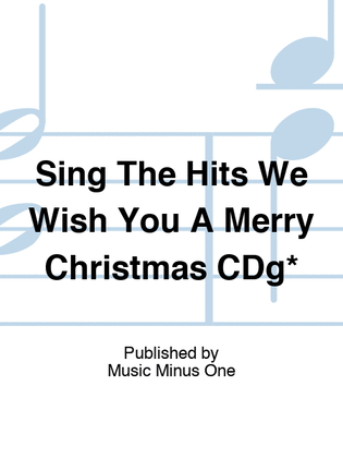 Sing The Hits We Wish You A Merry Christmas CDg*