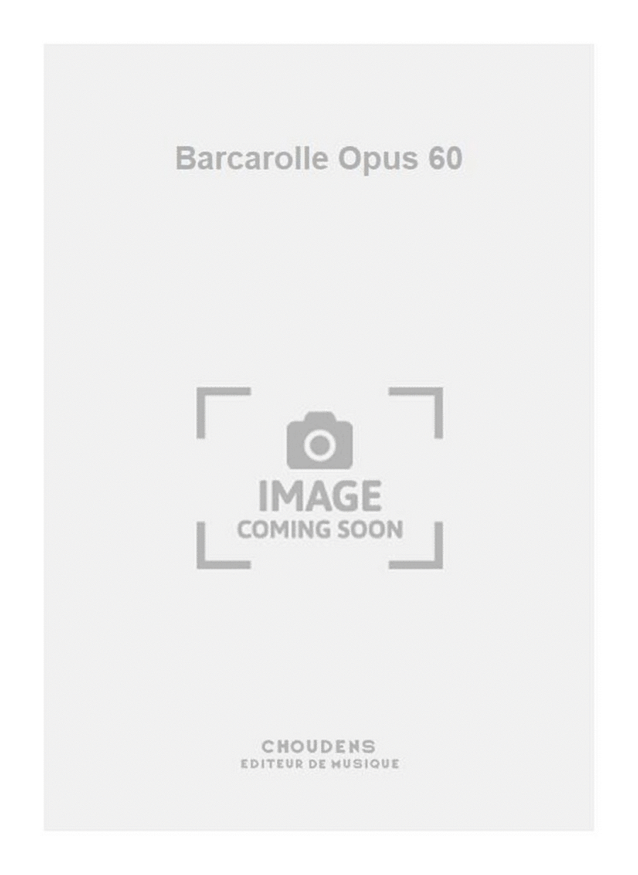Barcarolle Opus 60