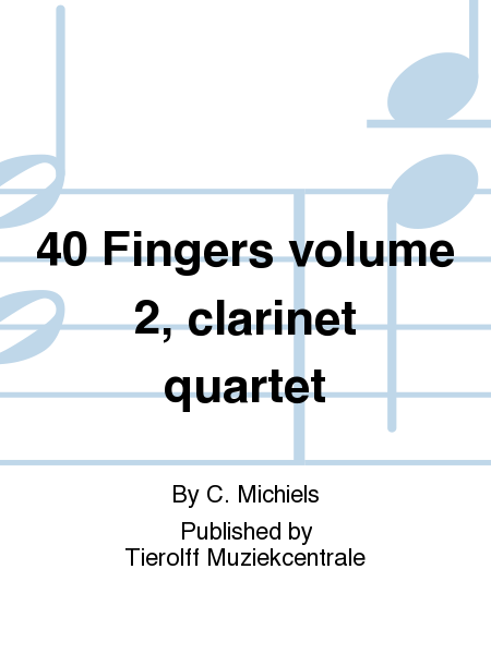 40 Fingers Volume 2, Clarinet Quartet
