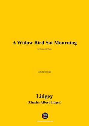 Lidgey-A Widow Bird Sat Mourning,in f sharp minor