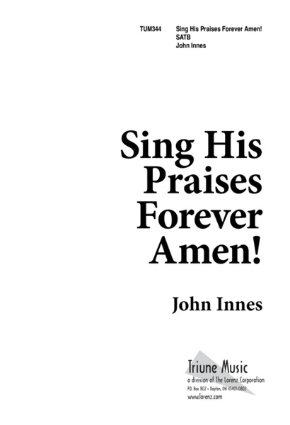 Sing His Praises Forever, Amen