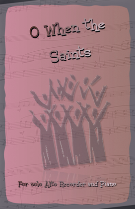 Book cover for O When the Saints, Gospel Song for Alto Recorder and Piano