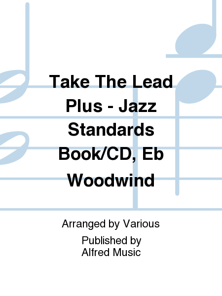 Take The Lead Plus - Jazz Standards Book/CD, Eb Woodwind
