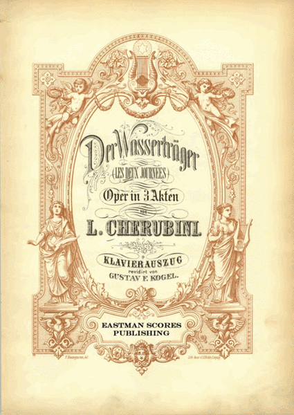 Der Wassertrager; Les deux journees. Oper in 3 Akten. Klavierauszug revidirt von Gustav F. Kogel.
