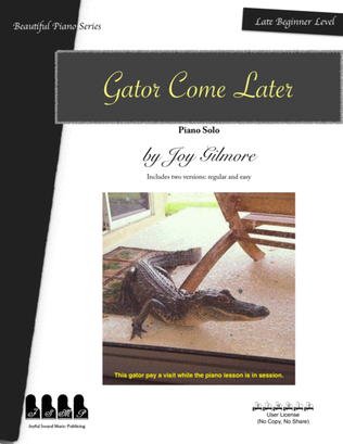 Book cover for Gator Come Later piano solo for beginner, includes two versions