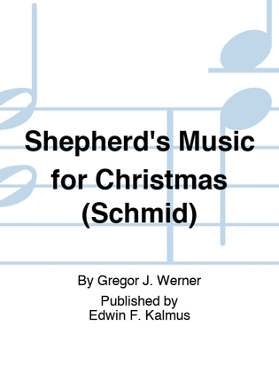 Shepherd's Music for Christmas (Schmid)