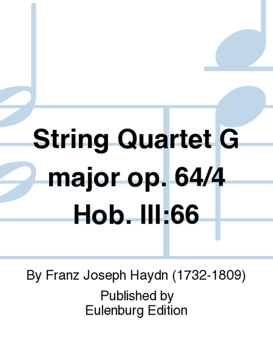 String Quartet G major op. 64/4 Hob. III: 66