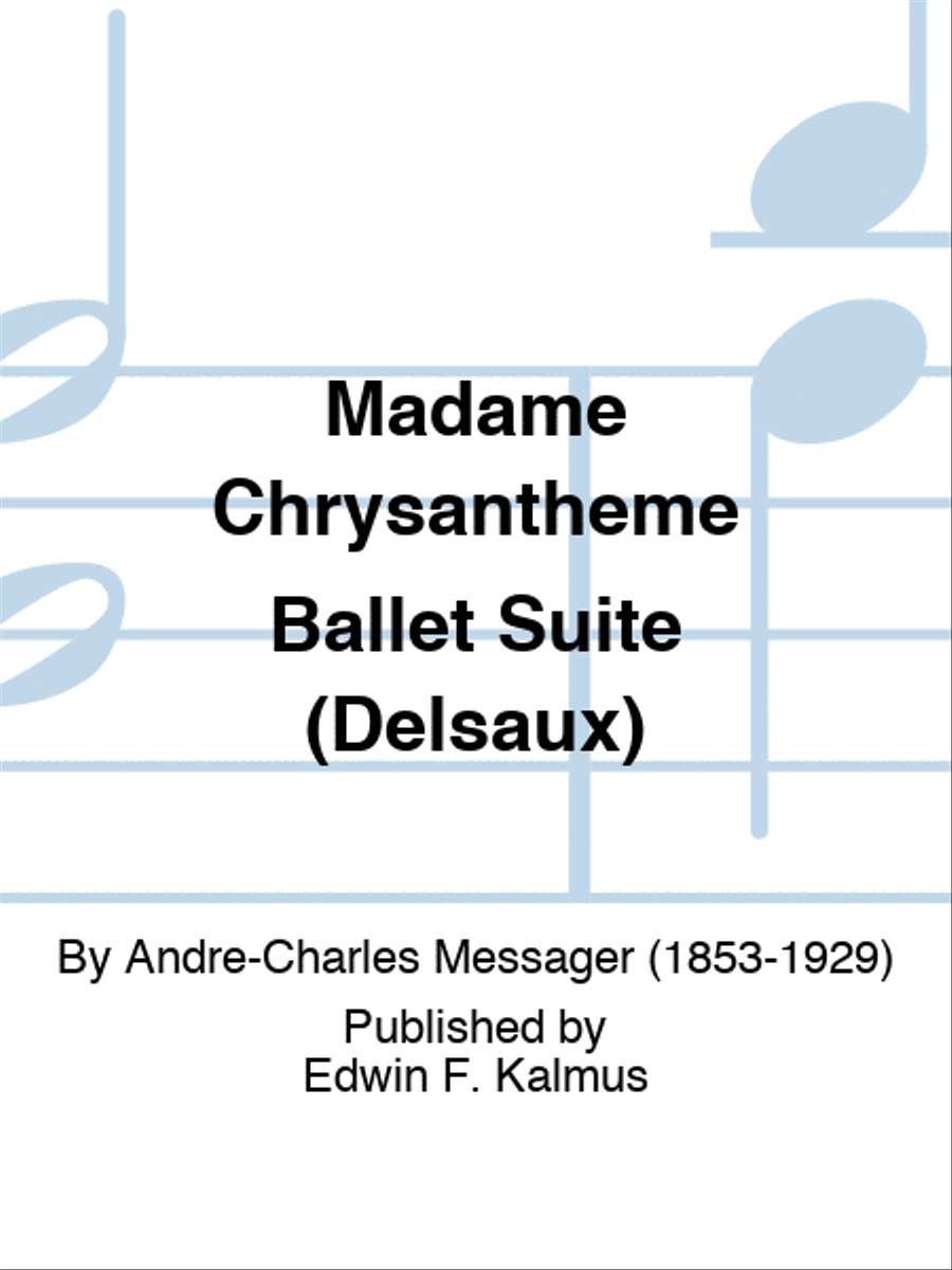 Madame Chrysantheme Ballet Suite (Delsaux) Piano scores gallery preview page 1