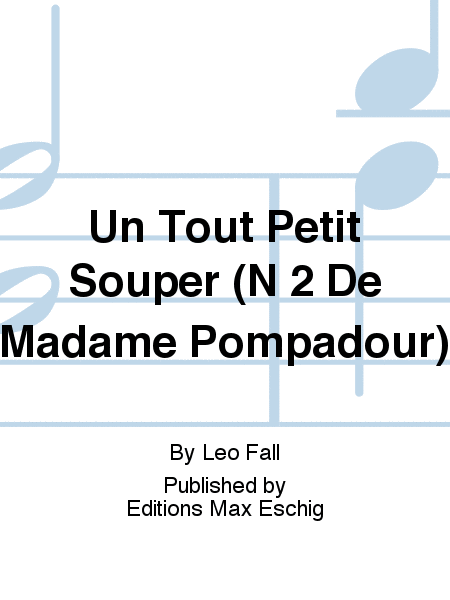 Un Tout Petit Souper (N 2 De Madame Pompadour)
