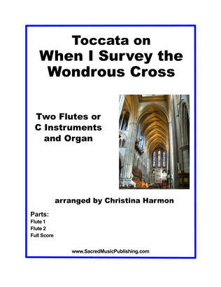 When I Survey the Wondrous Cross – Two Flutes and Organ