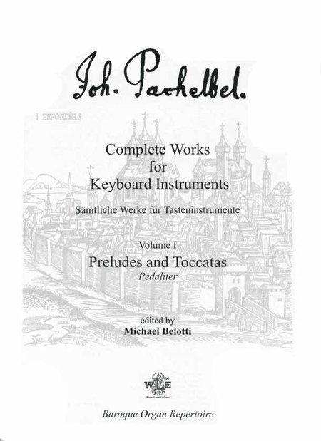 Complete Works for Keyboard Instruments, Volume I. Edited by Michael Belotti