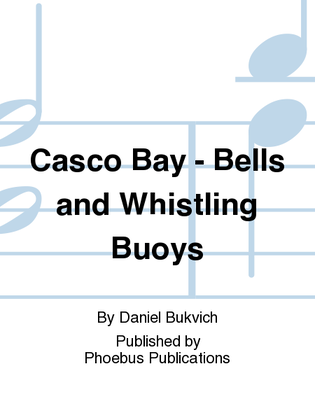 Casco Bay - Bells and Whistling Buoys