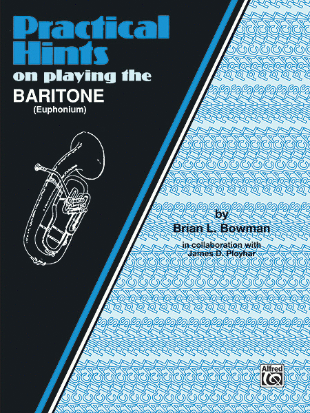 Practical Hints On Playint The Baritone