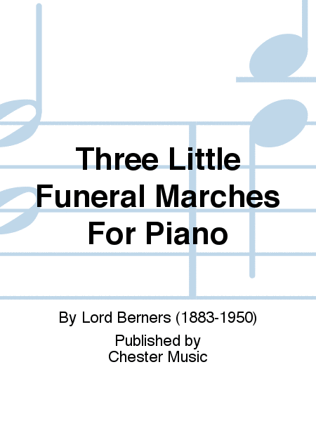Three Little Funeral Marches For Piano