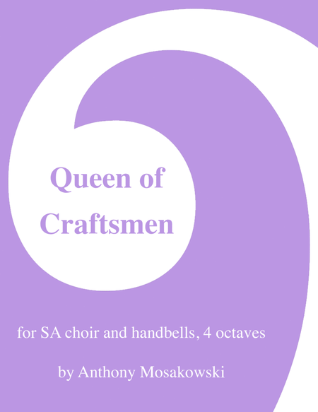 Queen of Craftsmen for SA voices and 4-octave handbell choir image number null