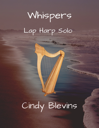 Whispers, original solo for Lap Harp