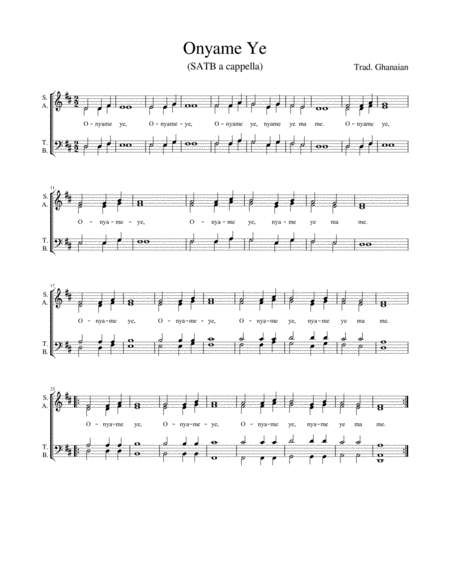 Onyame Ye - traditional Ghanaian - SATB a cappella