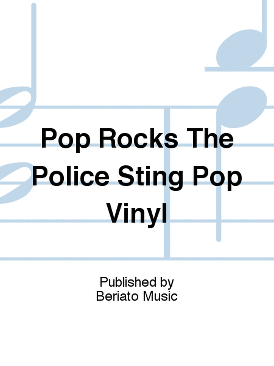 Pop Rocks The Police Sting Pop Vinyl