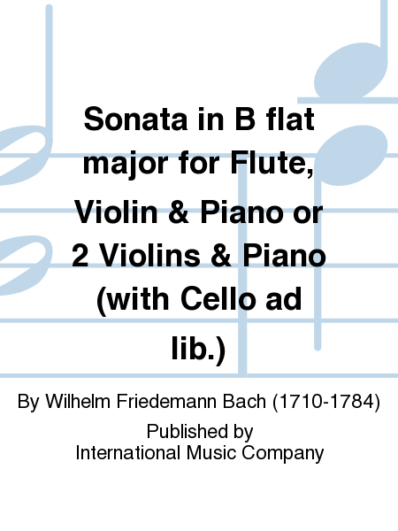 Sonata in B flat major for Flute, Violin & Piano or 2 Violins & Piano (with Cello ad lib.) (SEIFFERT)