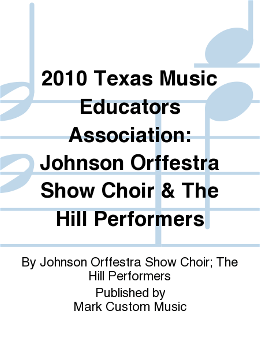 2010 Texas Music Educators Association: Johnson Orffestra Show Choir & The Hill Performers Show Choir scores gallery preview page 1