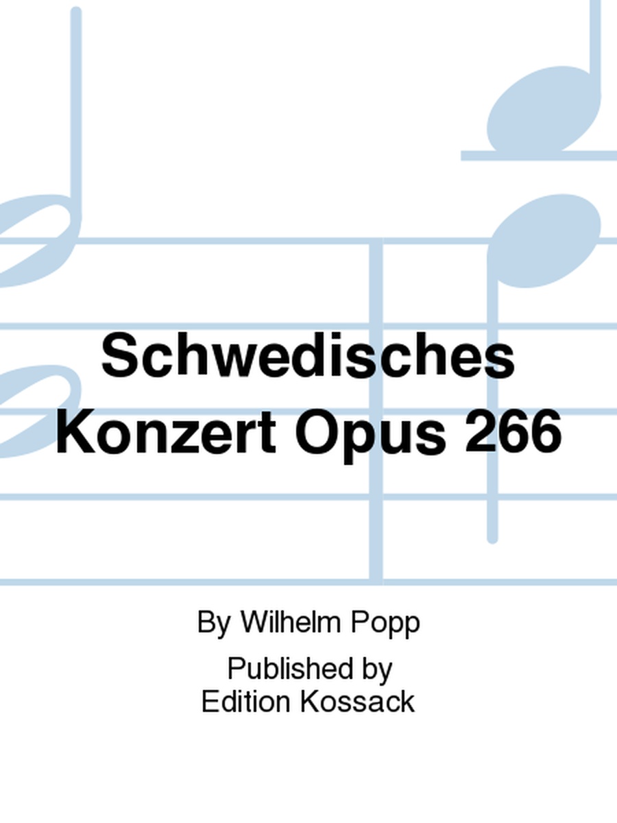 Schwedisches Konzert Op. 266