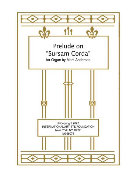 Prelude on "Sursam Corda" for solo organ by Mark Andersen