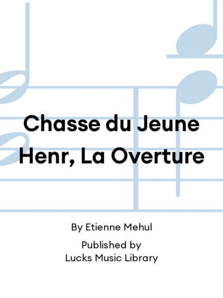 Chasse du Jeune Henr, La Overture