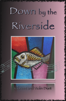 Book cover for Down by the Riverside, Gospel Hymn for Clarinet and Violin Duet