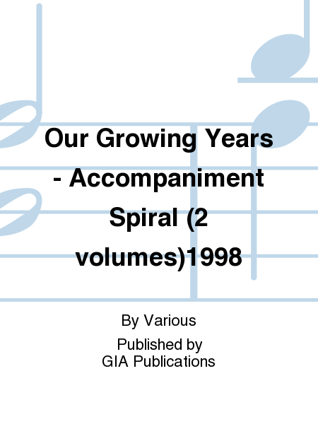 Our Growing Years - Accompaniment edition