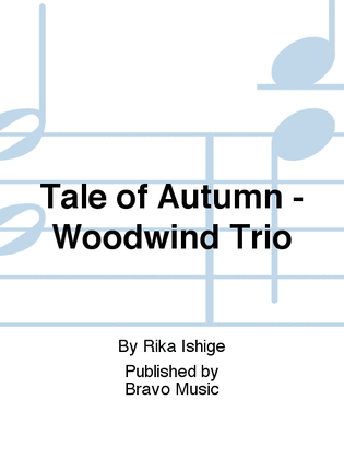 Tale of Autumn - Woodwind Trio