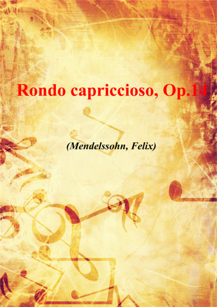 Mendelssohn - Rondo capriccioso, Op.14