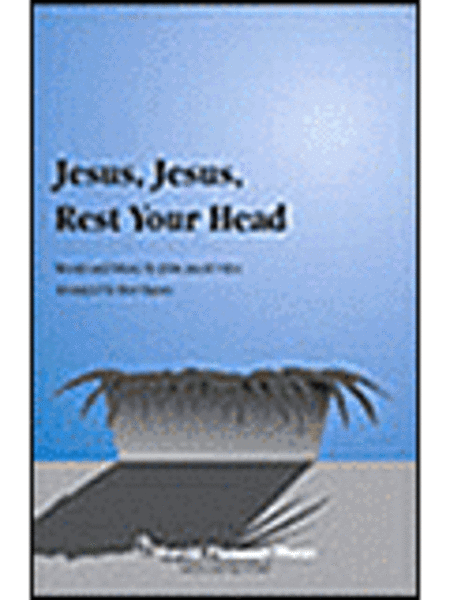 Jesus, Jesus Rest Your Head