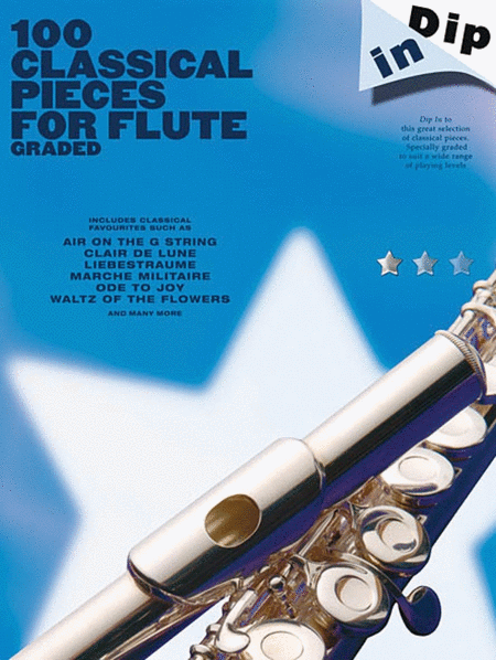 Dip In 100 Classical Pieces For Flute Graded