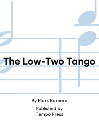 The Low-Two Tango