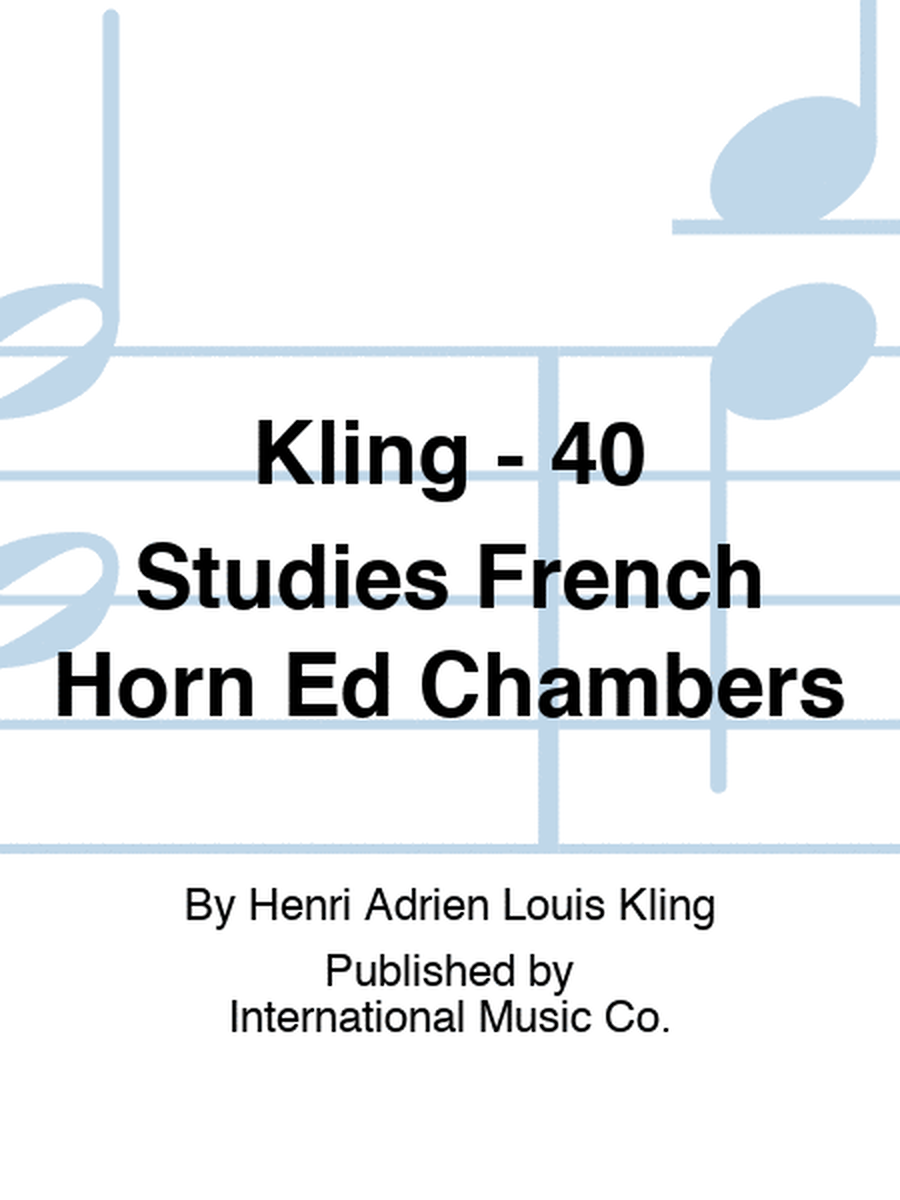 Kling - 40 Studies French Horn Ed Chambers