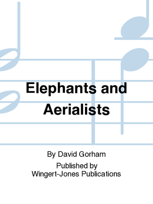 Elephants and Aerialists - Full Score