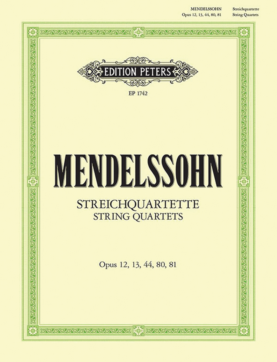 Felix Mendelssohn: String Quartets, Complete Edition