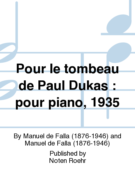 Pour le tombeau de Paul Dukas : pour piano, 1935