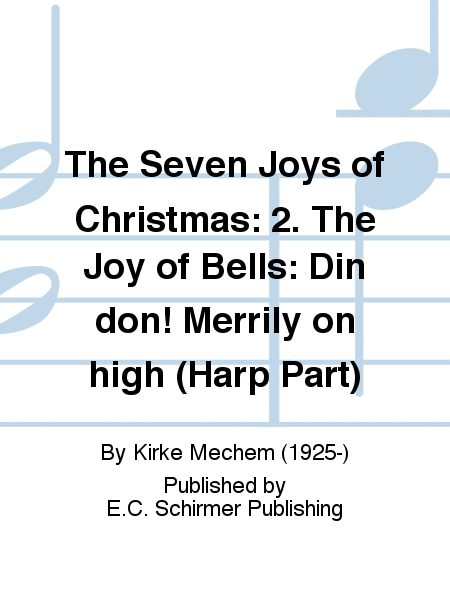 The Seven Joys of Christmas: 2. The Joy of Bells: Din don! Merrily on high (Harp Part)