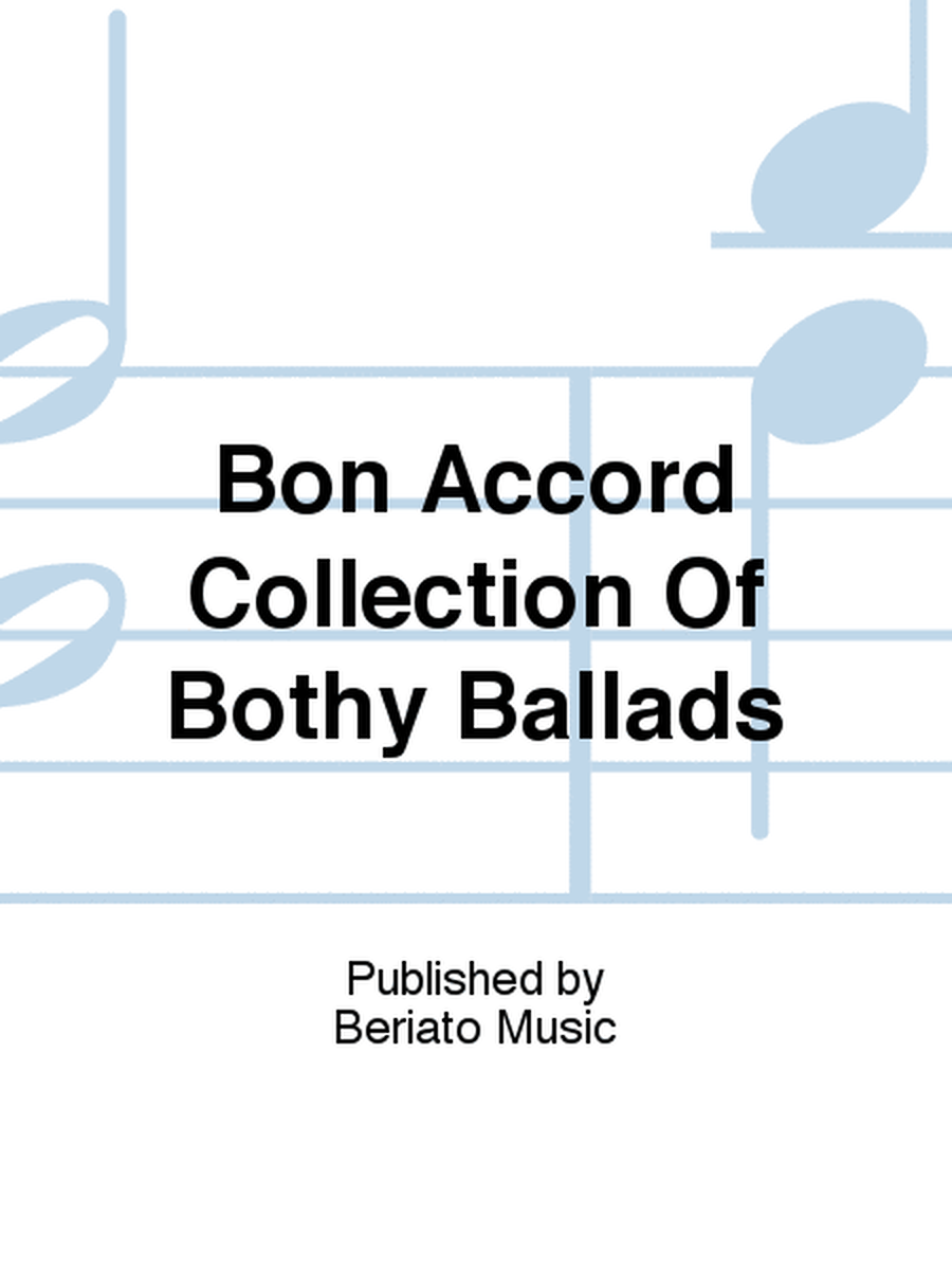 Bon Accord Collection Of Bothy Ballads
