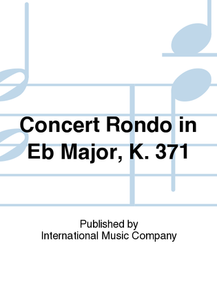 Book cover for Concert Rondo In Eb Major, K. 371 (In Place Of The Solo Horn In Eb Part)