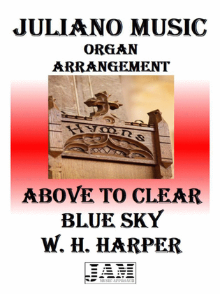 ABOVE THE CLEAR BLUE SKY- W. H. HARPER (HYMN - EASY ORGAN)