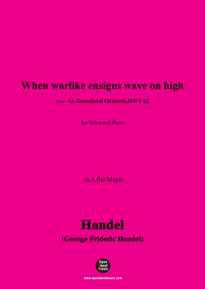 Handel-When warlike ensigns wave on high,from 'An Occasional Oratorio,HWV 62',in A flat Major