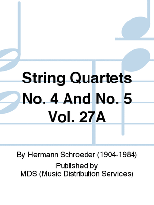 String Quartets No. 4 and No. 5 Vol. 27a