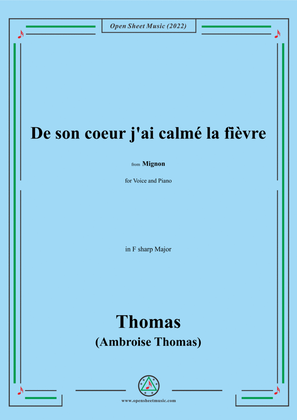 A. Thomas-De son coeur j'ai calmé la fièvre,in F sharp Major,from Mignon,for Voice and Piano